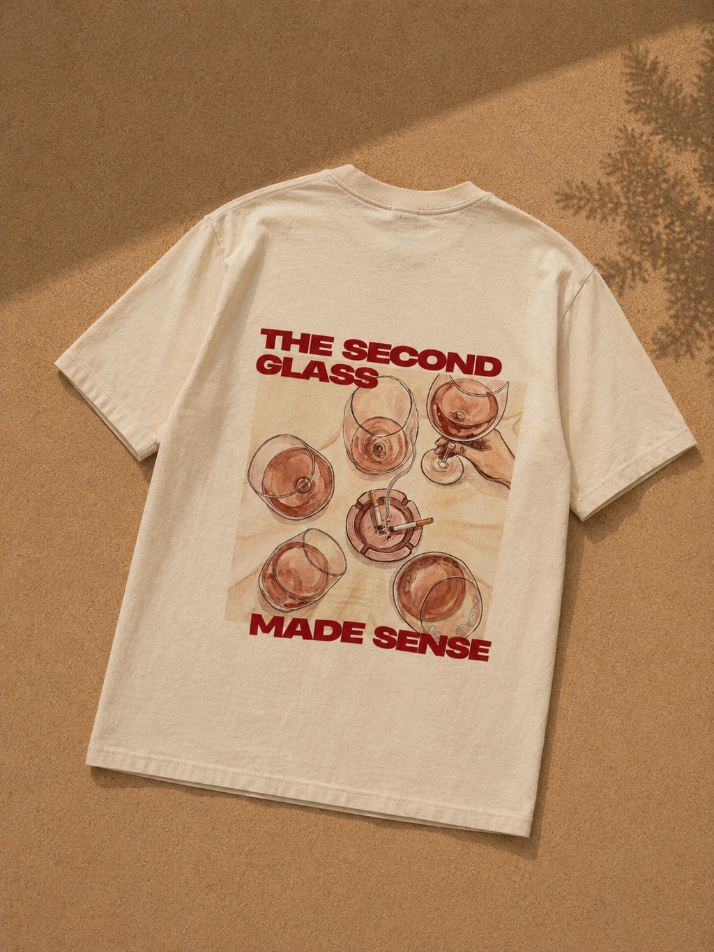 The Second Glass Made Sense T-shirt